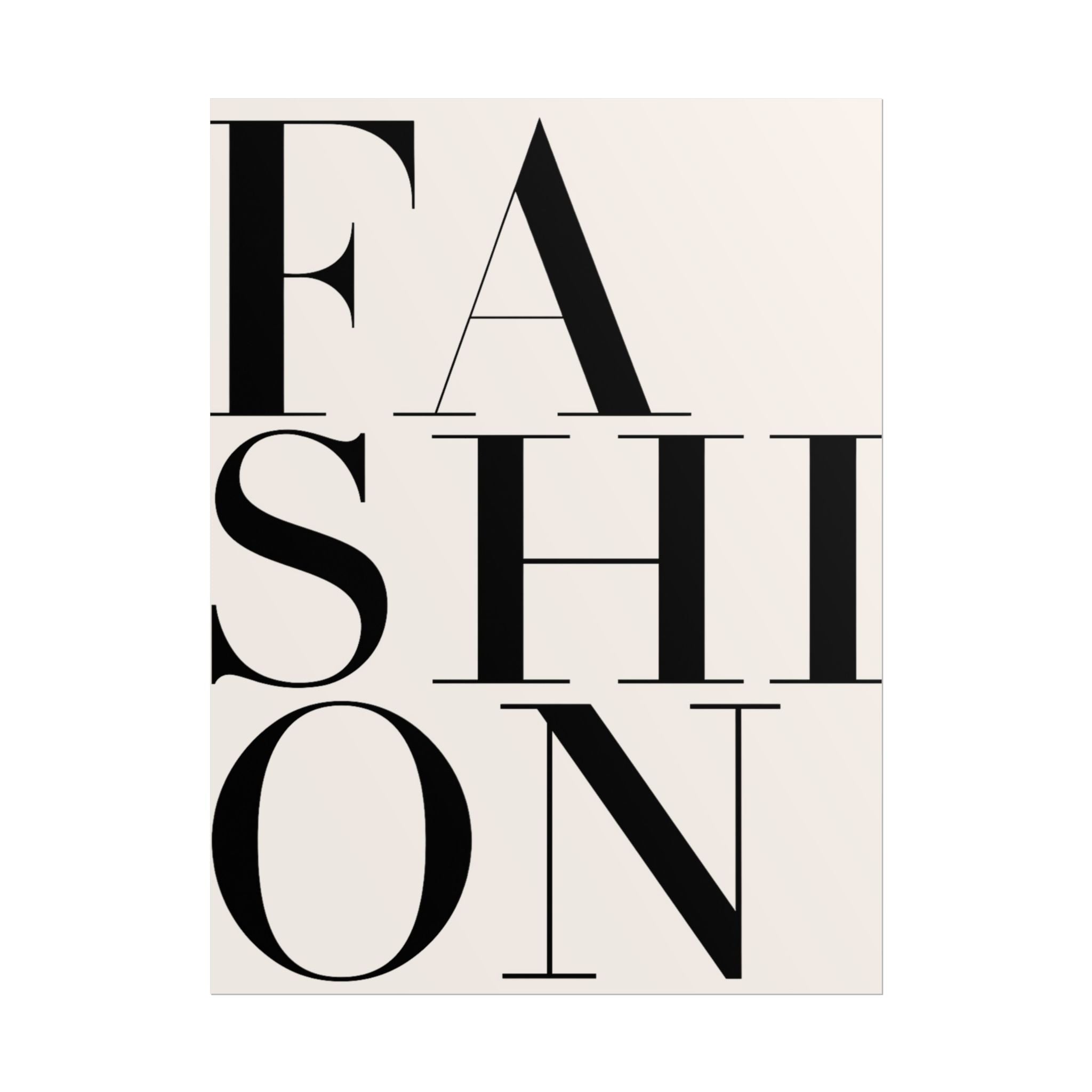 Fashion Typography Rolled Poster — Minimal Black & Cream Wall Art ( 18 x 24 in )